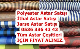 Ucuz polyester astar satışı,bursa ucuz astar satanlar,toptan polyester astar fiyatı,toplu astar kumaş satış yerleri,astar satan firmalar,astar satışı yapan yerler,