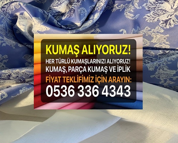 Polyester Kumaş alıcı telefonu,Asetat Kumaş alıcı telefonu,Akrilik Kumaş satın alıcı telefonu,Polar Kumaş satın alıcı telefonu,Krep Kumaş satın alıcı telefonu,Saten Kumaş alanlar telefonları,Kanvas Kumaş satın alanlar telefonları,Viskon Kumaş satın alanlar telefon numarası,Şifon Kumaş satın alanlar telefon numarası.