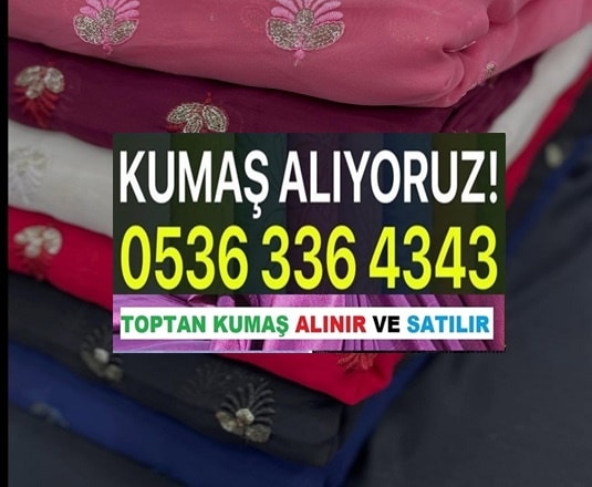 Kumaş Satın Alınır Toptan Kumaş Alınır